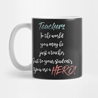 Teacher you are a Hero Mug